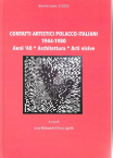 Vol. 23 – Contatti artistici polacco-italiani 1944 – 1980. Anni ’40 * Architettura * Arti visive,                                              a cura di Jerzy Malinowski & Anna Jagielło    