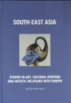 [Vol. XI] – South-East Asia: Studies in Art, Cultural Heritage and Relations with Europe, IZABELA KOPANIA (ed.)