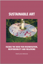 Vol. XIV – Sustainable Art. Facing the need for regeneration, responsibility and relations, ANNA MARKOWSKA (ed.)