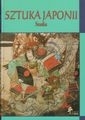 [Vol. I] – Sztuka Japonii / The Art of Japan, AGNIESZKA KLUCZEWSKA-WÓJCIK i JERZY MALINOWSKI (eds.)