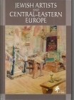 Vol. III – Jewish artists and Central-Eastern Europe from the 19th century to the second world war, JERZY MALINOWSKI, RENATA PIĄTKOWSKA & TAMARA SZTYMA-KNASIECKA (eds.)