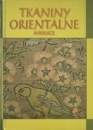 Vol. IV – Tkaniny orientalne w Polsce – gust czy tradycja? / Oriental Fabrics in Poland – Taste or Tradition? BEATA BIEDROŃSKA-SŁOTA (ed.)