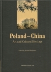 [Vol. VI] – THE FIRST CONFERENCE OF POLISH AND CHINESE HISTORIANS OF ART – Poland-China. Art and Cultural Heritage, JOANNA WASILEWSKA (ed.)